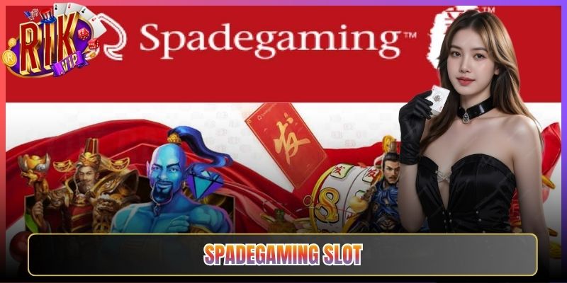 Trải Nghiệm Spadegaming Slot Rikvip Vô Cùng Tuyệt Vời