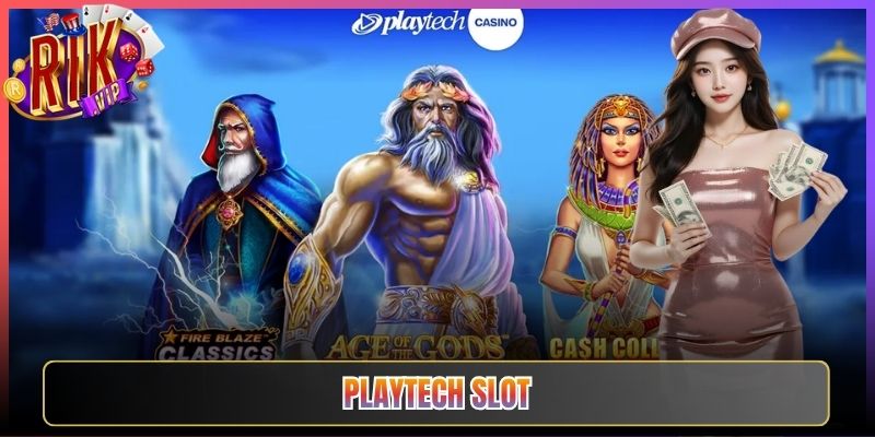 Tham Gia Playtech Slot Rikvip Càng Chơi Càng Thắng