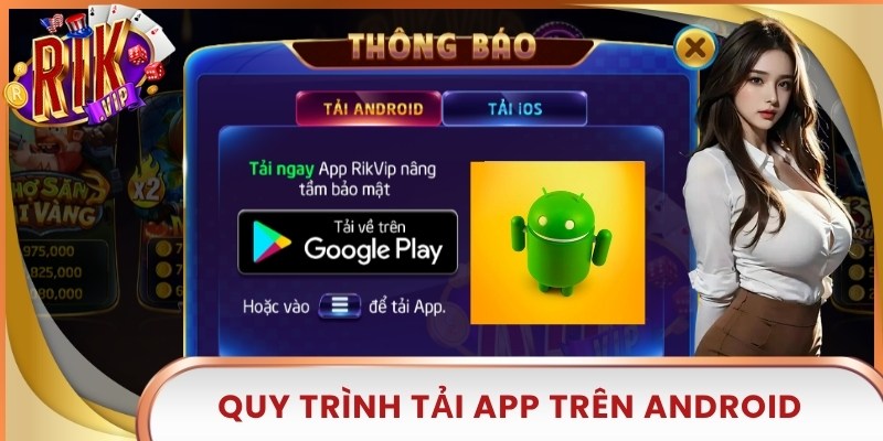Quy trình tải app trên Android